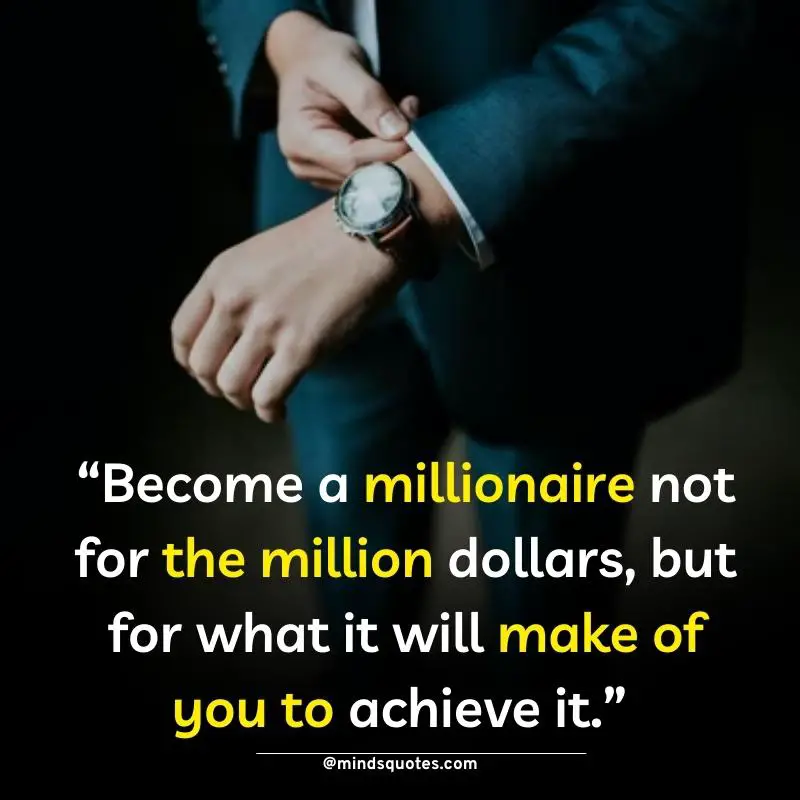 95 BEST Attitude Millionaire Quotes to Become A Millionaire 14 future millionaire quotes