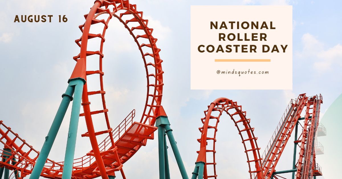 40+ National Roller Coaster Day Quotes, Wishes & Messages