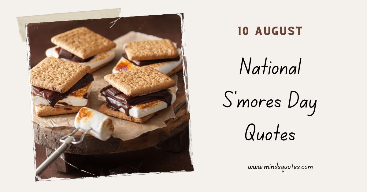 58+ BEST National S'mores Day Quotes, Wishes & Messages