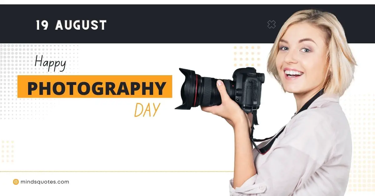 49+ Happy World Photography Day Quotes, Wishes & Messages