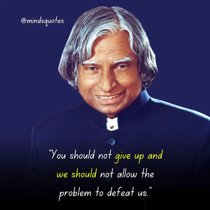 110 Famous APJ Abdul Kalam's Quotes That Will Inspire You 2 APJ Abdul Kalam's Quotes