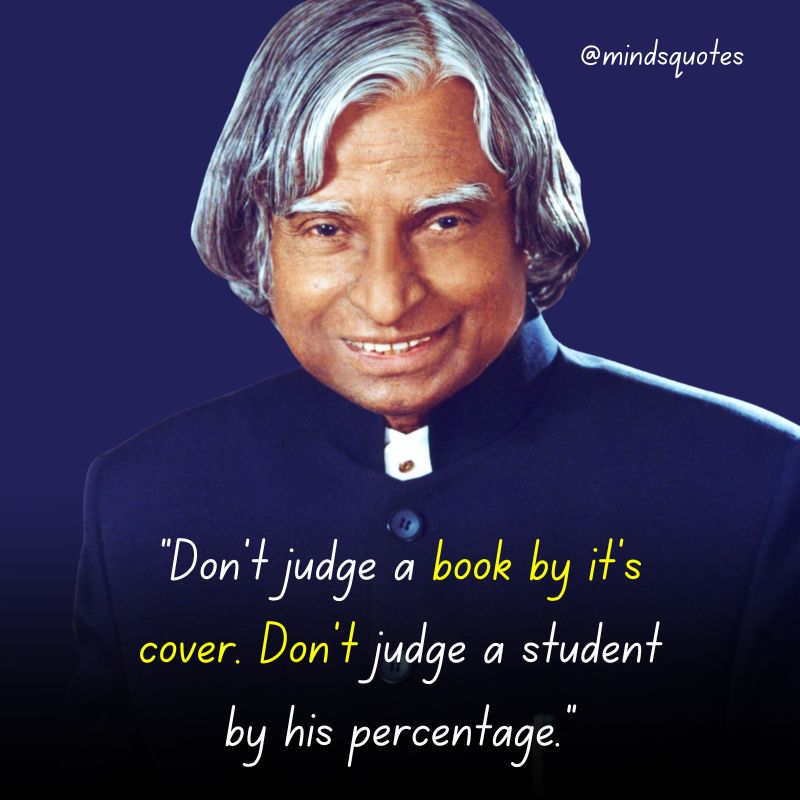 "Don't judge a book by it's cover. APJ Quotes