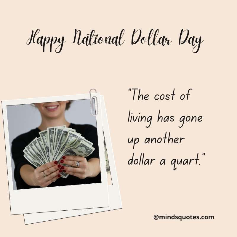 42+ Famous National Dollar Day Quotes, Wishes & Messages 4 Happy National Dollar Day Quotes