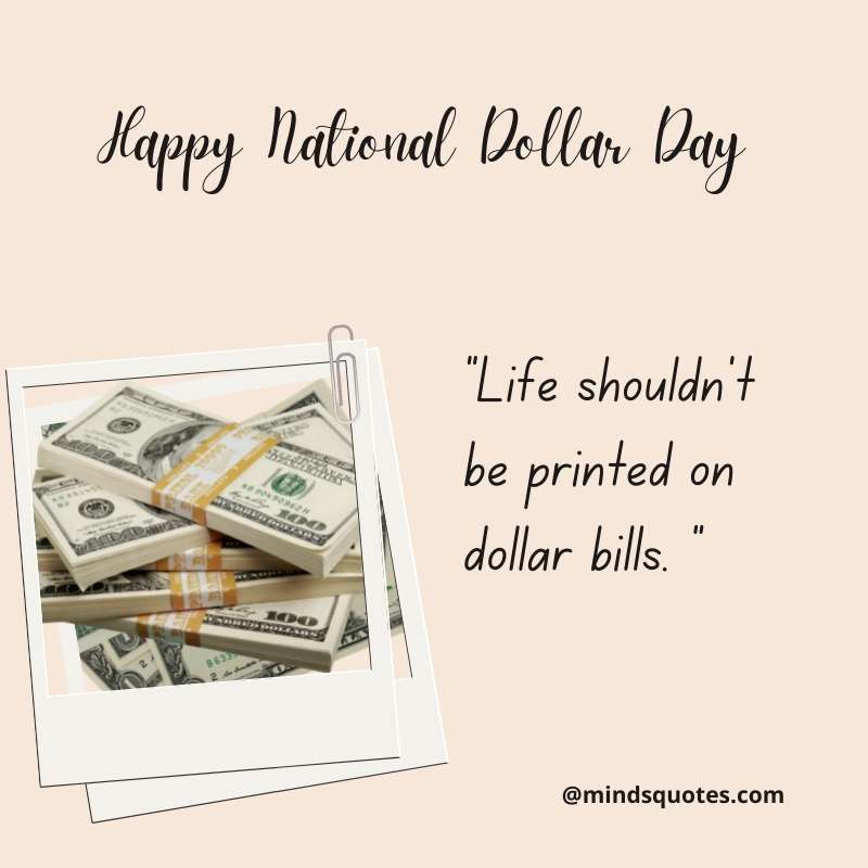 42+ Famous National Dollar Day Quotes, Wishes & Messages 6 Happy National Dollar Day Wishes