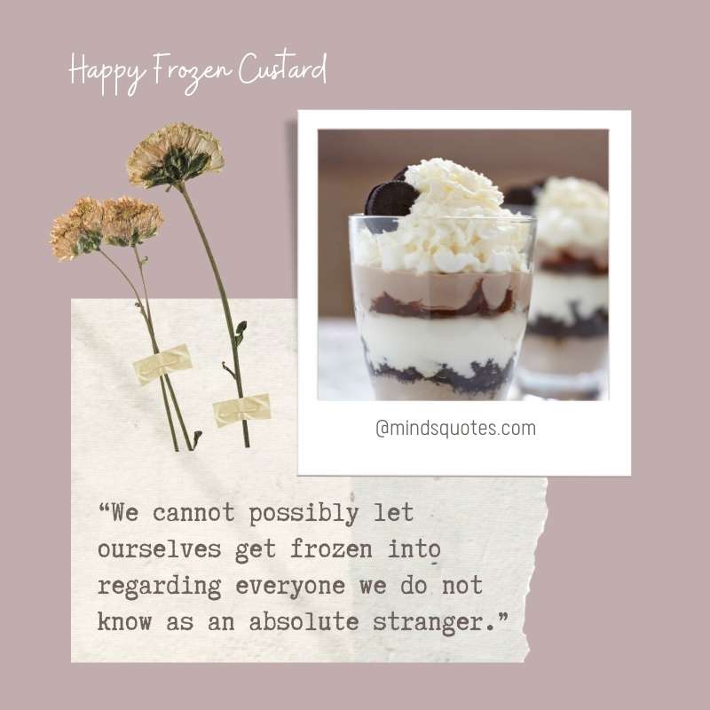 Happy National Frozen Custard Day Quotes