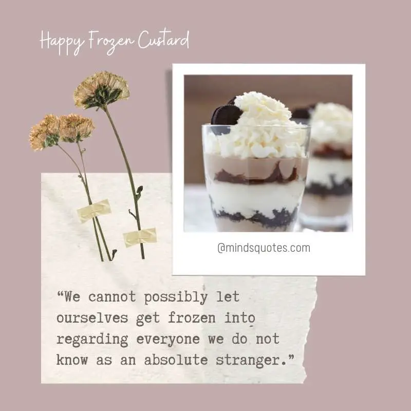 35+ National Frozen Custard Day Quotes, Wishes & Messages 4 Happy National Frozen Custard Day Quotes