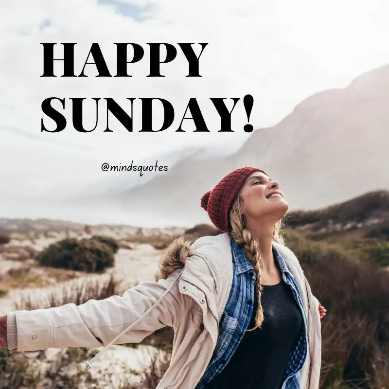 101+ BEST Happy Sunday Quotes for Inspiring Your Day 31 Happy Sunday