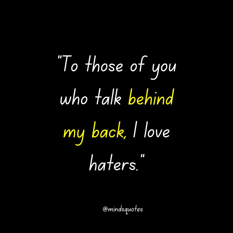 67 Haters Gonna Hate Quotes To Help You Deal With Negativity 19 Haters Gonna Hate Quotes
