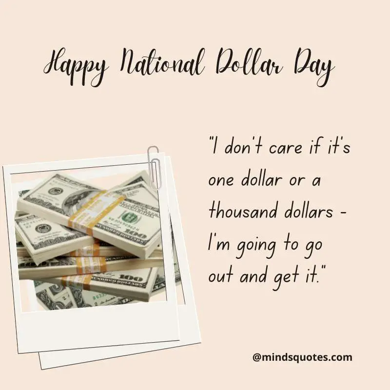 42+ Famous National Dollar Day Quotes, Wishes & Messages 5 National Dollar Day Wishes