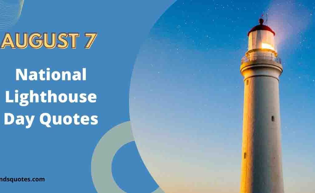 32+ BEST National Lighthouse Day Quotes, Wishes & Message