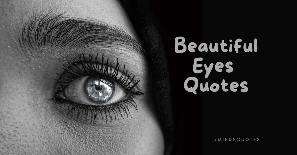 84+ Famous Eyes Quotes You'll Never Forget
