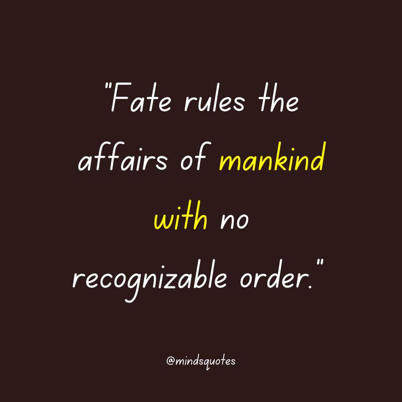 109 Famous Destiny Quotes To Help You Find Your Path In Life 14 Fate and Destiny Quotes