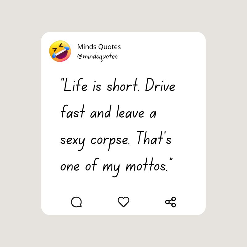very short funny quotes about life