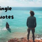 61 BEST Inspiring Single Quotes That Will Encourage 