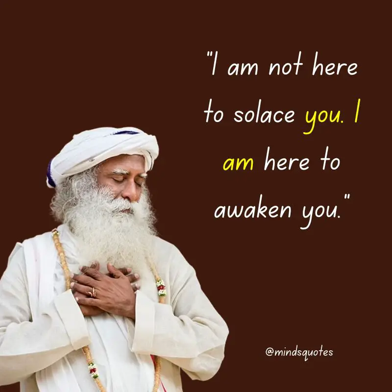 112 Sadhguru Quotes That Will Change The Way You Look At Life 33 Life Motivational Sadhguru Quotes