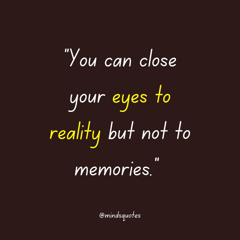 135 BEST Memories Quotes To Help You Cherish The Past 2 Memories Quotes