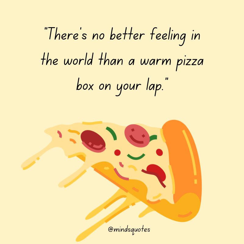 35 BEST National Cheese Pizza Day Quotes, Wishes & Captions 3 National Cheese Pizza Day Quotes 2022