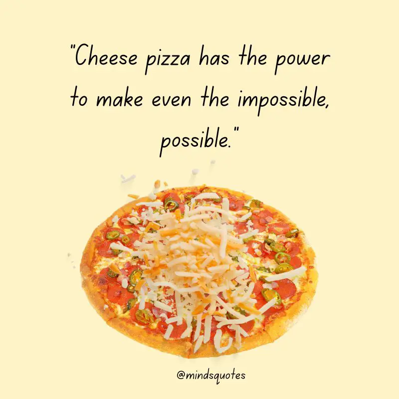 35 BEST National Cheese Pizza Day Quotes, Wishes & Captions 4 National Cheese Pizza Day Wishes