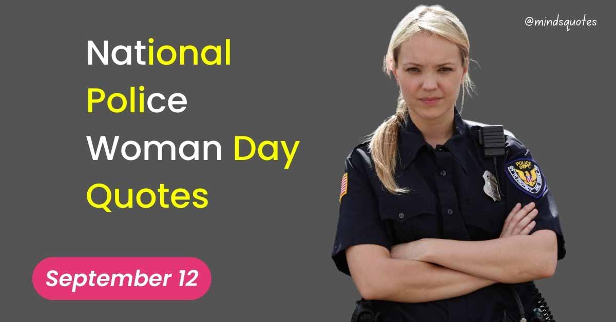 20 BEST National Police Woman Day Quotes, Wishes & Messages