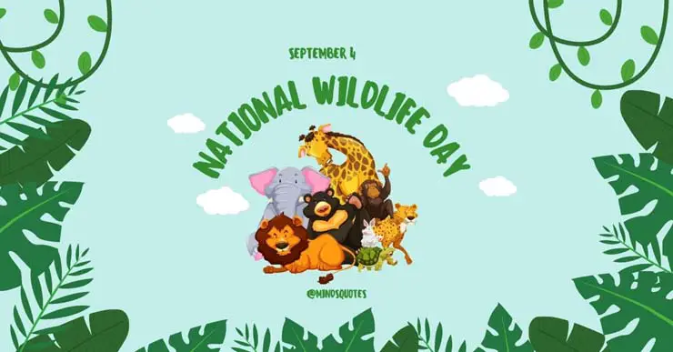 52+ Popular National Wildlife Day Quotes, Wishes, Messages