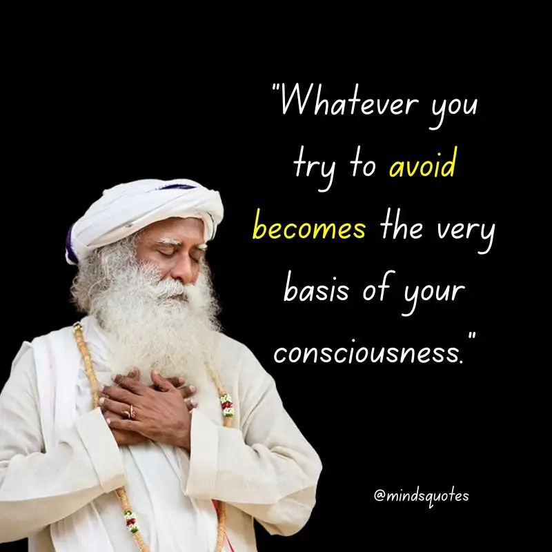 112 Sadhguru Quotes That Will Change The Way You Look At Life 22 Positive Thinking Sadhguru Quotes