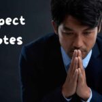107+ BEST Respect Quotes That Everyone Needs To Know