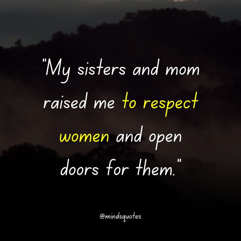Respect Quotes for Sister and Mothers