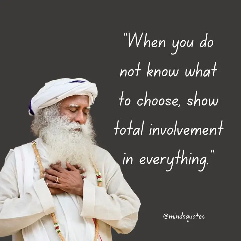 112 Sadhguru Quotes That Will Change The Way You Look At Life 15 Sadhguru Quotes About Life