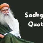 112 Sadhguru Quotes That Will Change The Way You Look At Life