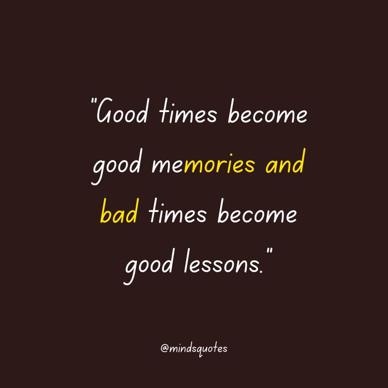 135 BEST Memories Quotes To Help You Cherish The Past 18 Unforgettable Memories Quotes
