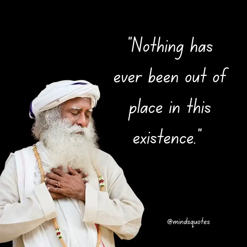 112 Sadhguru Quotes That Will Change The Way You Look At Life 4 best sadhguru quotes