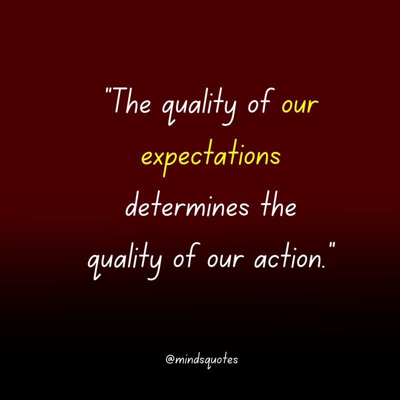 123 Famous Expectation Quotes To Inspire And Motivate You 21 expectation quotes and sayings