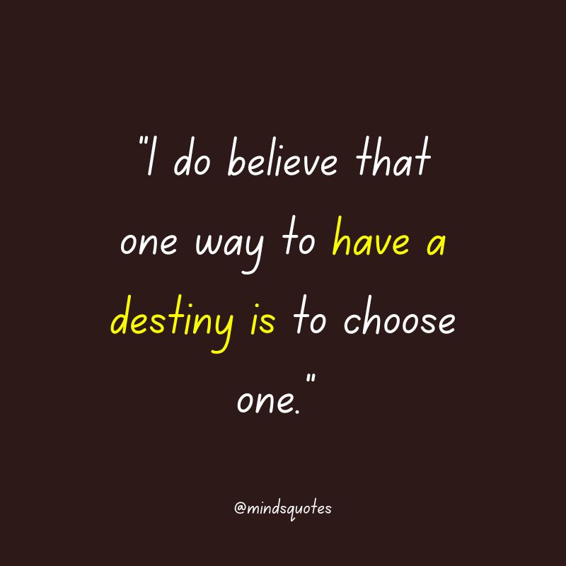 109 Famous Destiny Quotes To Help You Find Your Path In Life 27 fate and destiny quotes