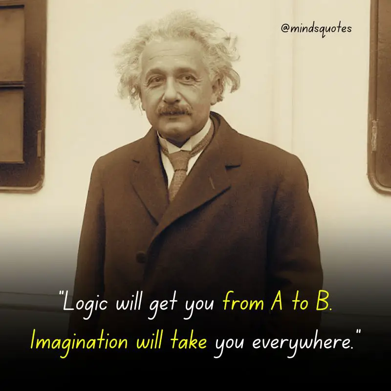 113 BEST Albert Einstein Quotes That Prove He Was A Genius 29 imagination quotes in english