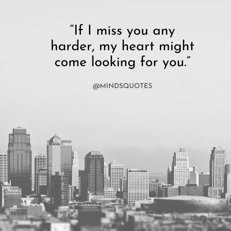 62 Best Miss You Quotes That Will Melt Your Heart 6 miss you quotes