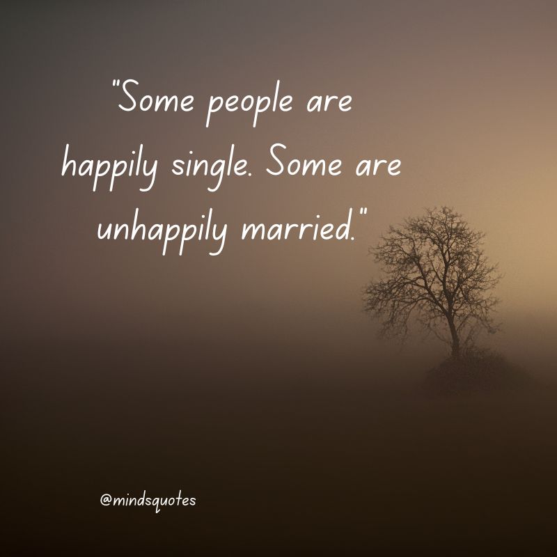 60 BEST Inspiring Single Quotes That Will Encourage 5 savage single quotes