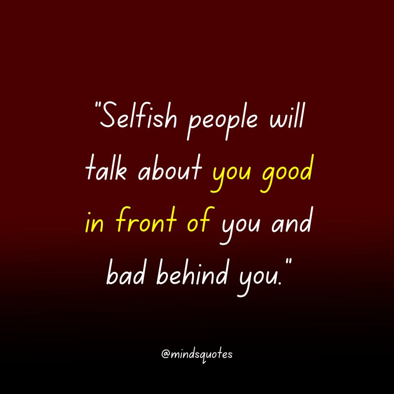 selfish people quotes in english
