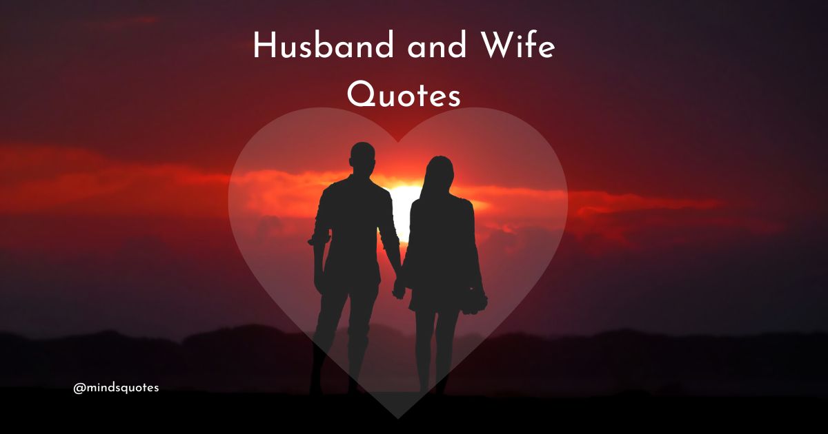 73 BEST Beautiful Husband and Wife Quotes