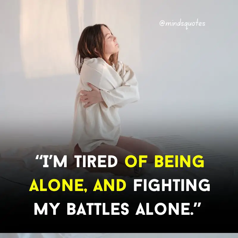 107 Famous Alone Quotes To Help You Feel Less Loneliness 23 Alone Quotes for Girl
