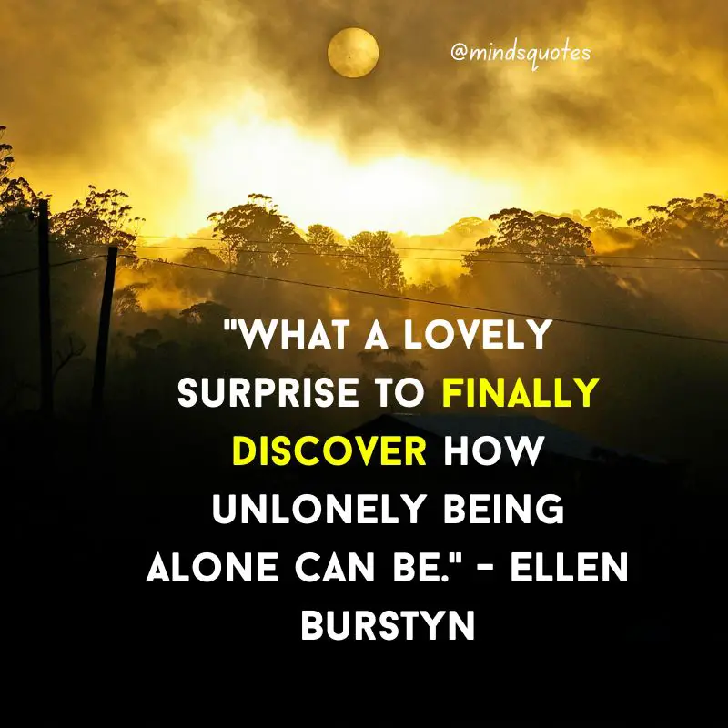 107 Famous Alone Quotes To Help You Feel Less Loneliness 12 Being Alone Quotes
