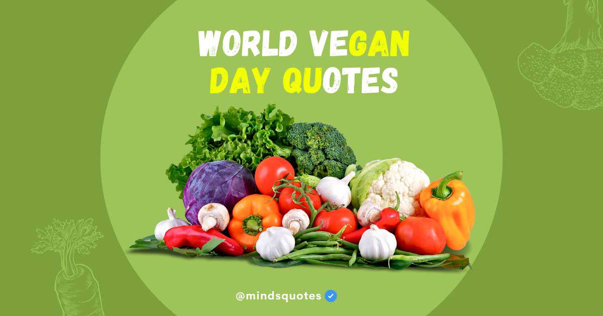 53 Famous World Vegan Day Quotes, Wishes & Messages