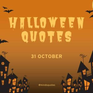 76 Most Captivating Halloween Quotes To Share This October