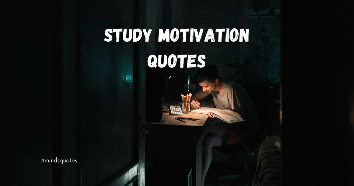 60 Most Inspiring Study Motivation Quotes for Exams