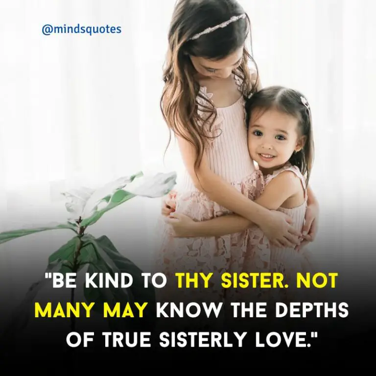 57 Heartwarming Sister Love Quotes To The Unique Bond