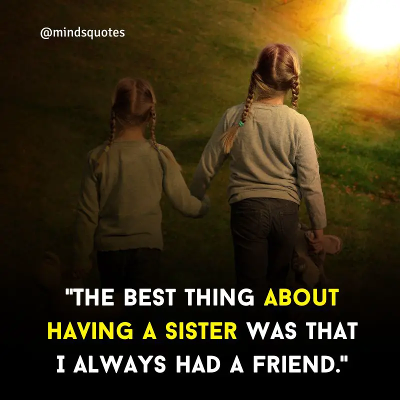 175 of The BEST Sister Quotes to Express Your Love 9 best sister quotes