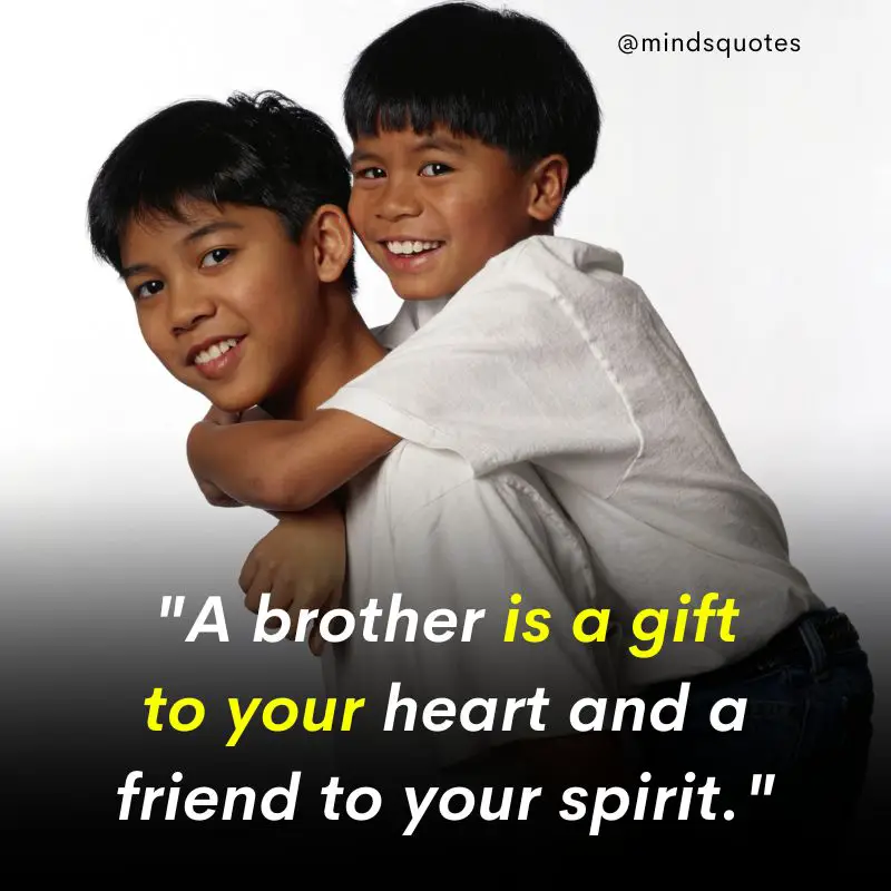 210 Best Brother Quotes A Bond Like No Other 16 brotherhood quotes