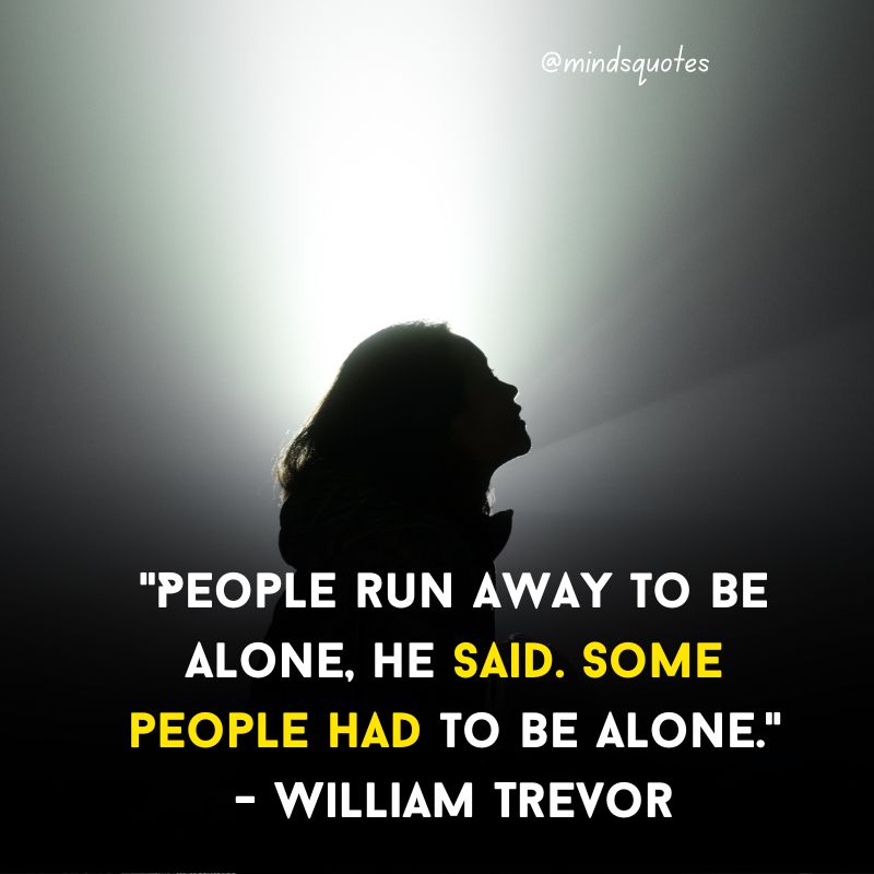 107 Famous Alone Quotes To Help You Feel Less Loneliness 14 feeling alone quotes
