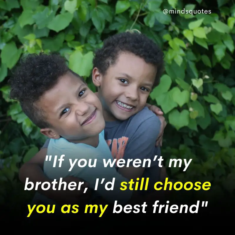 210 Best Brother Quotes A Bond Like No Other 3 heart touching brother quotes
