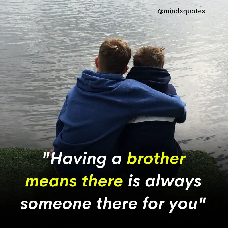 210 Best Brother Quotes A Bond Like No Other 5 meaningful brother quotes