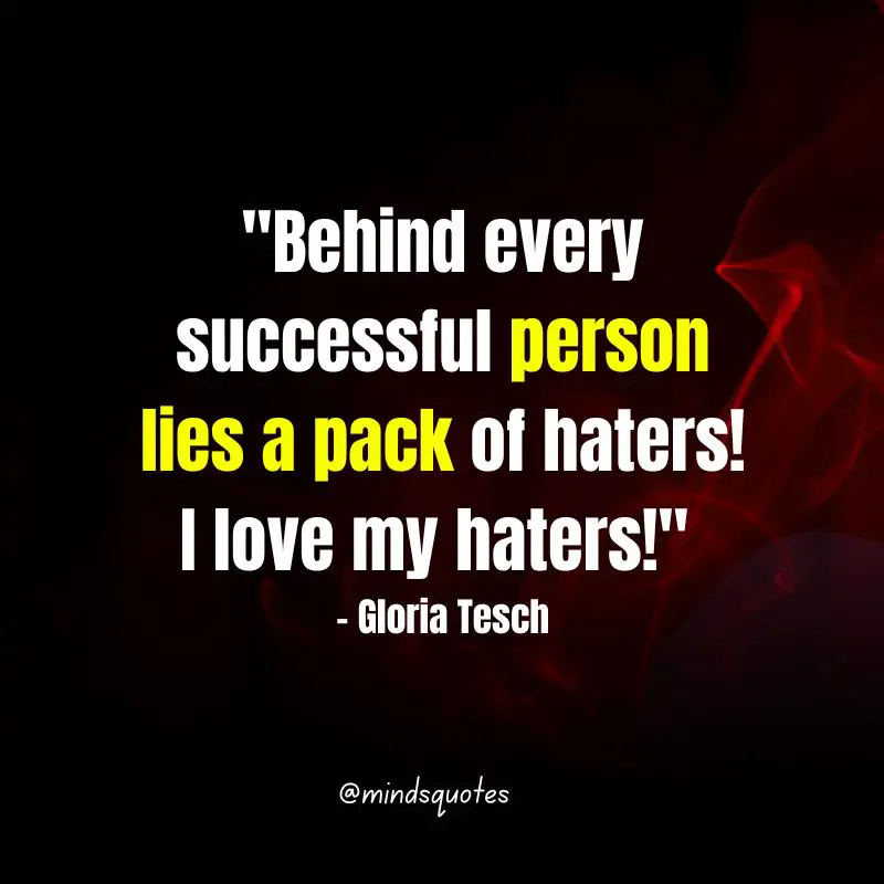 147 Brutal Quotes for Haters That Will Leave Them Speechless 22 motivational quotes for haters